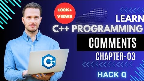 Comments In C++ | What Is Comment and it
