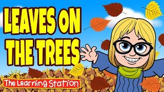 leaves on the tree autumn songs for children kids fall songs by the learning station