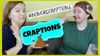 Craptions: #NoMoreCraptions ┃ ASL Stew