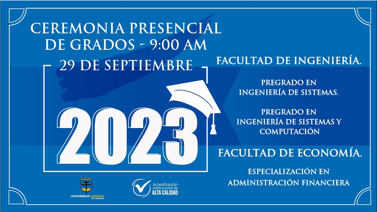 CEREMONIA DE GRADOS PRESENCIAL SEPTIEMBRE 2023 - YouTube