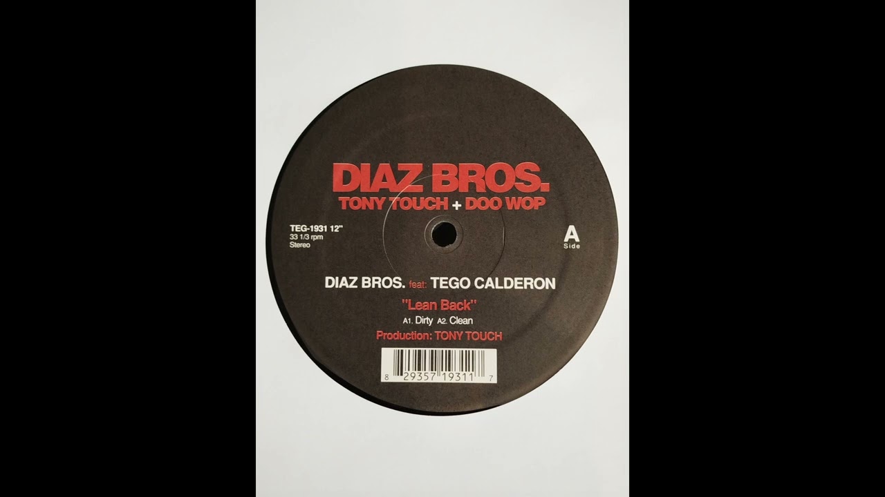 Diaz Bros. Feat. Tego Calderon " Lean Back " (Dirty Version) [HQ]