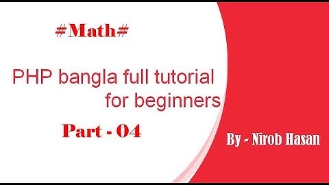 PHP bangla full tutorial for beginners (part#04 -Math) - Easy Learning - by Nirob Hasan