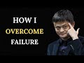 How to overcome failure  jack ma  motivational speech motivatlia