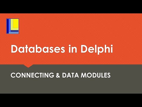 Databases in Delphi - Connecting and Data Modules