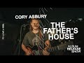 The Father's House (Live) - Cory Asbury | To Love A Fool