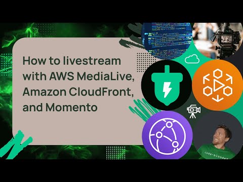 How to livestream with AWS MediaLive, Amazon CloudFront, and Momento - video from GoMomento
