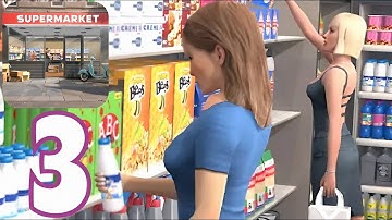 Manage Supermarket Simulator | My business 🤑 Gameplay Walkthrough Part 3 ( ANDROID / iOS )