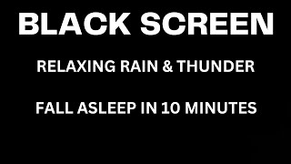 Soothing Rain & Thunder for Sleep | Black Screen | White Noise | 6 Hours