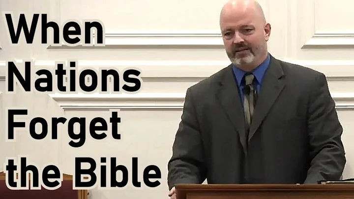 When Nations Forget the Bible - Pastor Patrick Hin...