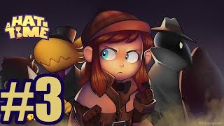 A Hat in Time Gameplay Walkthrough Part 3