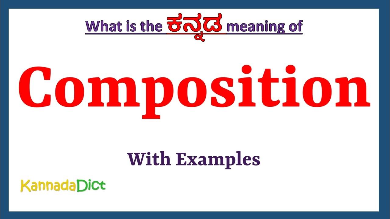 Composition Meaning In Kannada With Example