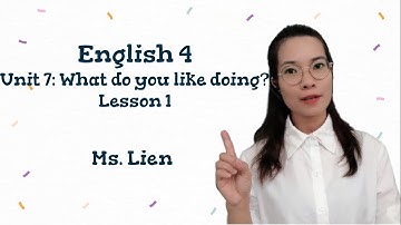 Tiếng Anh 4- Unit 7: What do you like doing? Lesson 1