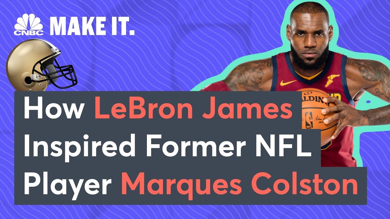 How LeBron James Inspired Former NFL Player Marques Colston