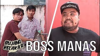 Bujang Kelakar  Boss Manas