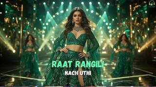 Raat Rangili Nach Uthi | New Song| Item Song 2026 |Item Songs Bollywood | Item Songs | Song