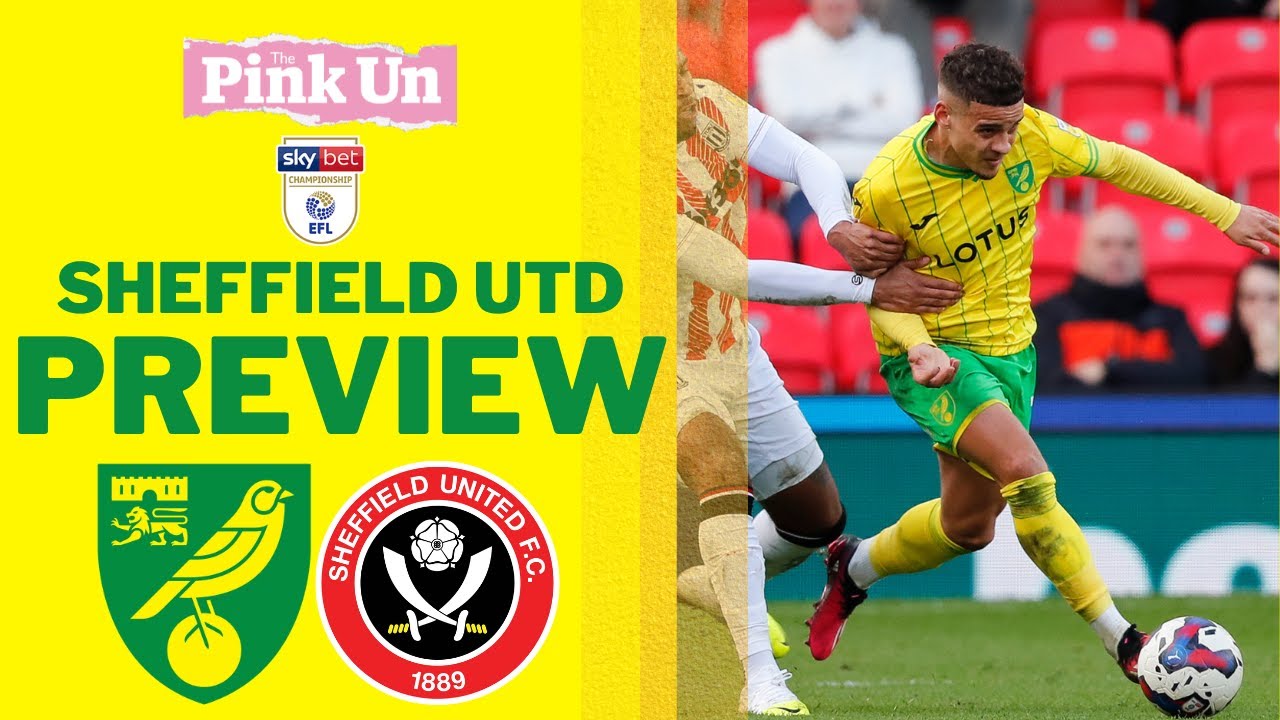 Pink Un Preview Show: Norwich City vs Sheffield United - YouTube