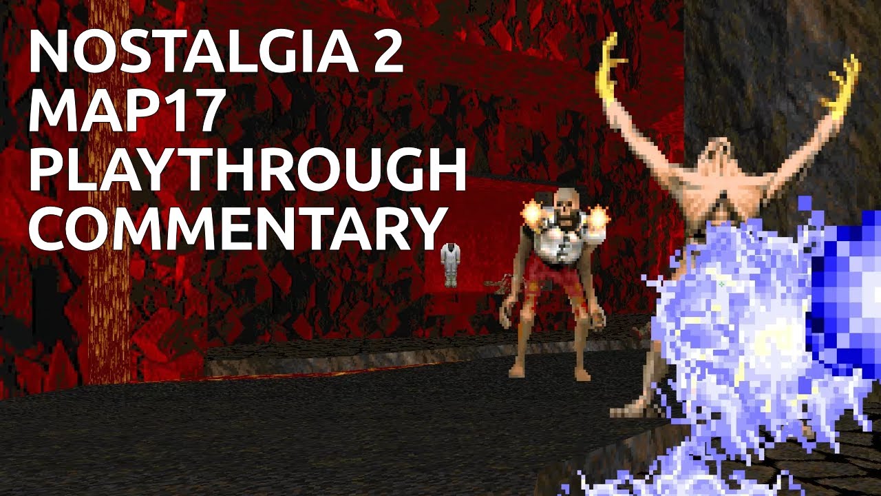 Nostalgia 2 - Map17 - Playthrough with Commentary - YouTube