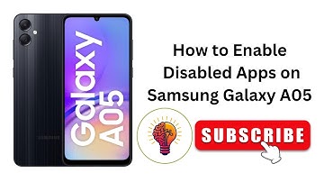 How to Enable Disabled Apps on Samsung Galaxy A05