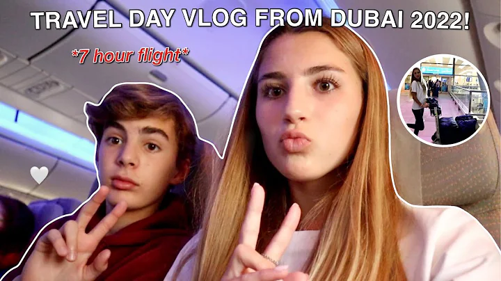 TRAVEL DAY VLOG FROM DUBAI 2022! (7 hour flight al...