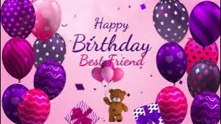 Happy Birthday Best Friend | Best Friend Happy Birthday Song