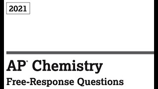 Do AP Chemistry FRQs with Me [2021 Exam]