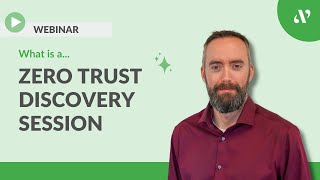 WEBINAR | What to Expect from a Zero Trust Discovery Session