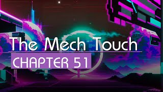 [The Mech Touch] Chapter 51, Test Pilot I (Realistic TTS Sci-Fi Audiobook)