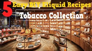 Subscribe, new recipes every 3 days! here: https://goo.gl/d4usqi 5
easy diy eliquid – tobacco collection for and notes our subreddit.
http://...