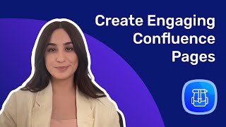 How to Create Engaging Confluence Pages and Boost Collaboration