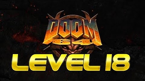 Doom 64 Walkthrough - Level 18 (Spawned Fear)