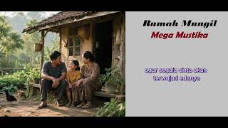Download lagu Rumah Mungil - Mega Mustika   Lirik