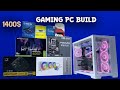 Intel new gaming pc build  1400