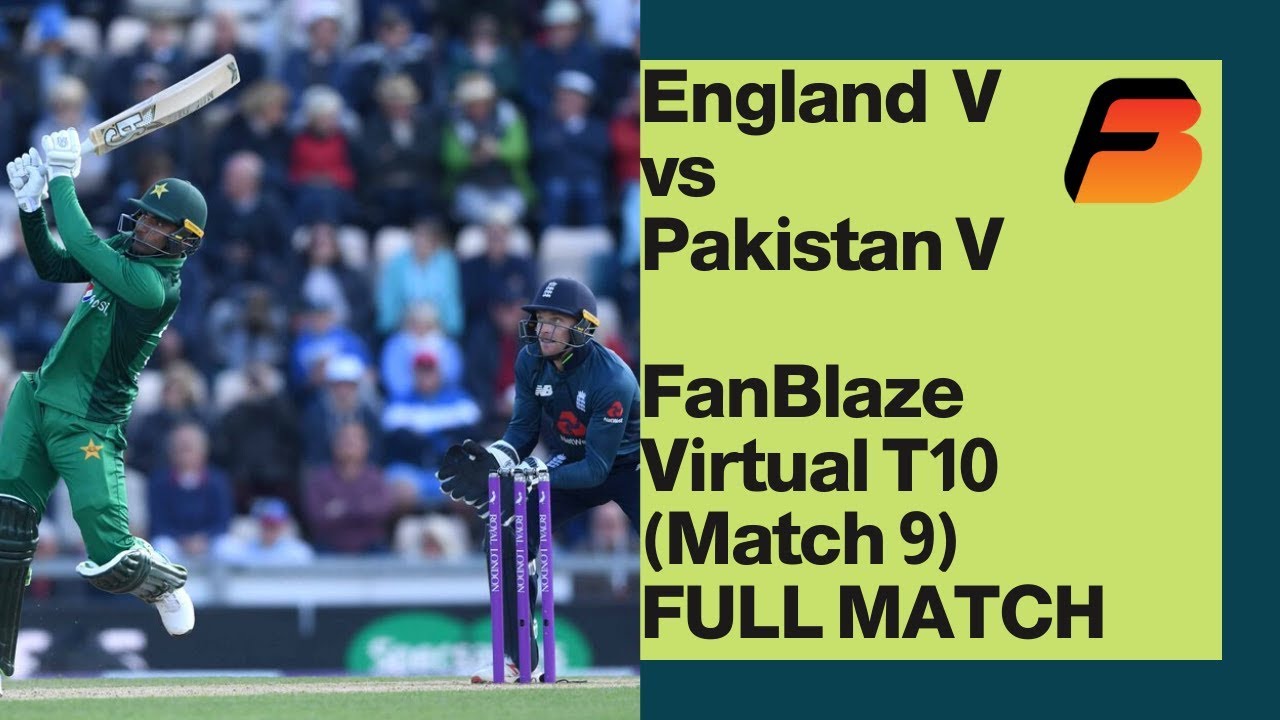 ENG-V vs PAK-V- FanBlaze Virtual T10 Cup- Game 9-  FULL MATCH