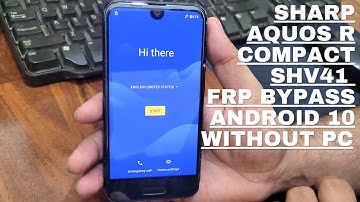 Sharp Aquos R Compact SHV41 FRP Bypass Android 10 Without PC - aquos shv41 frp bypass