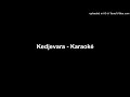 Kedjevara - Karaoke 