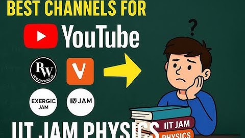 Top YouTube Channels for IIT JAM Physics Preparation 2026 | Crack JAM with Free Resources!