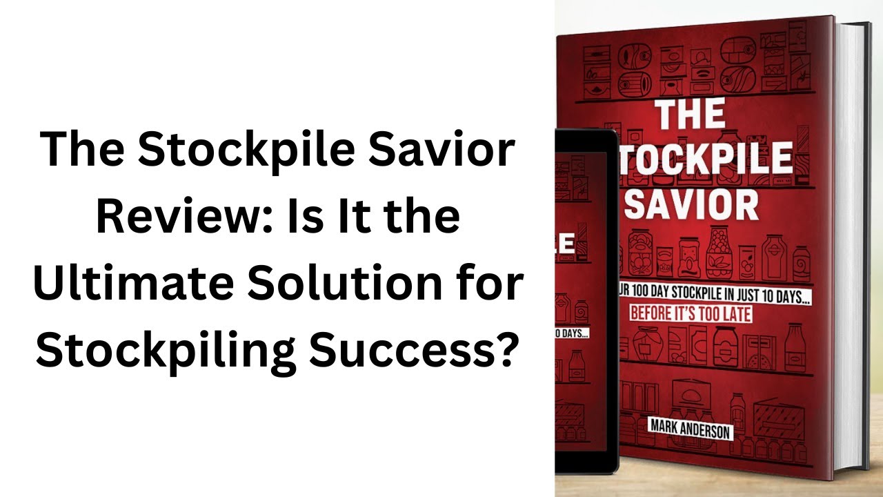 The Stockpile Savior Review: Is It the Ultimate Solution for Stockpiling Success?