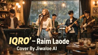 IQRO’ – Raim Laode | Cover By Jiwaloe AI