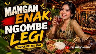 Download lagu MANGAN ENAK NGOMBE LEGI