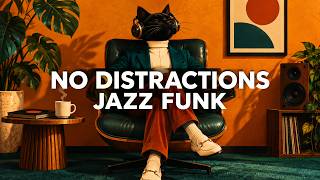 NO DISTRACTIONS JAZZ FUNK 🎧 | Deep Bass, Warm Rhodes & Soulful Night Grooves