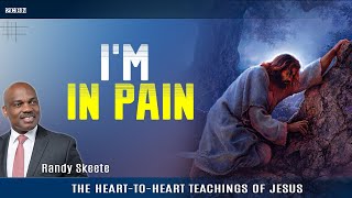The Heart-to-Heart Teachings of Jesus 'I'm In Pain' Randy Skeete | Greeneville SDA Church (EP 24)