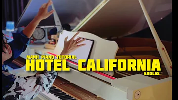 🎵 Cách Nhớ Hoà Âm của ‘HOTEL CALIFORNIA’ (Eagles) | Mạnh Piano Tutorial