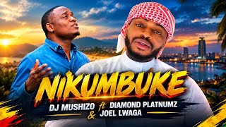 Nikumbuke - Dj MUSHIZO Song By Joel Lwaga x Diamond Platnumz  #Nikumbukesingeliversion #singelikali 