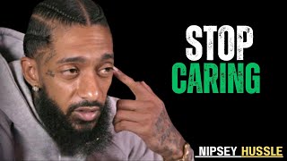 Focus on Yourself: 3 Signs You’re Giving Too Much & What to Do About It Right Now | NIPSEY HUSSLE