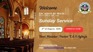 Christ Apostolic Church Sunday Service - (August 2, 2026)