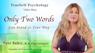 Only Two Words Can Stand in Your Way