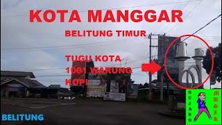 Manggar, Belitung Timur ( Kota 1001 Warung Kopi )