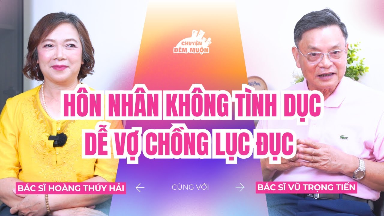 Hôn nhân không tình dục làm sao để vợ chồng không lục đục | Chuyện Đêm Muộn