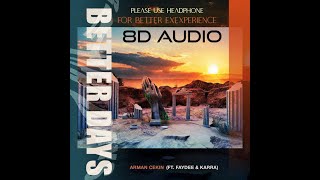 Arman Cekin feat. Faydee Karra - Better Days (8d audio) Resimi