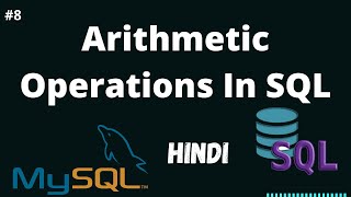 Arithmetic Operations In SQL || SQL tutorial || SQL Easy Tutorial In Hindi